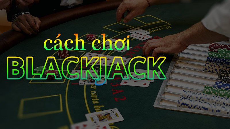 Blackjack còn được gọi là trò chơi 21 điểm tương tác giữa người chơi và nhà cái